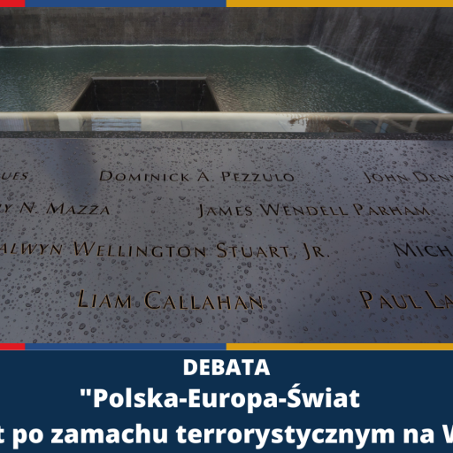 Debata „Polska-Europa-Świat. 20 lat po zamachach terrorystycznych na WTC”