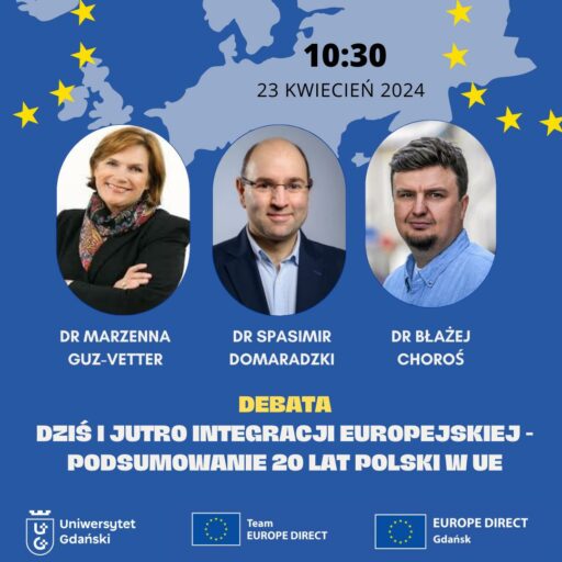 “Dziś i jutro integracji europejskiej- podsumowanie 20 lat Polski w UE” debata EUROPE DIRECT Gdańsk